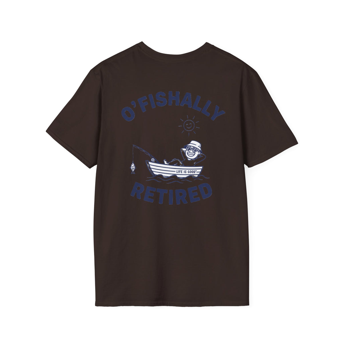 O’Fishally Retired! Broken in feel,  Fishing T-Shirt