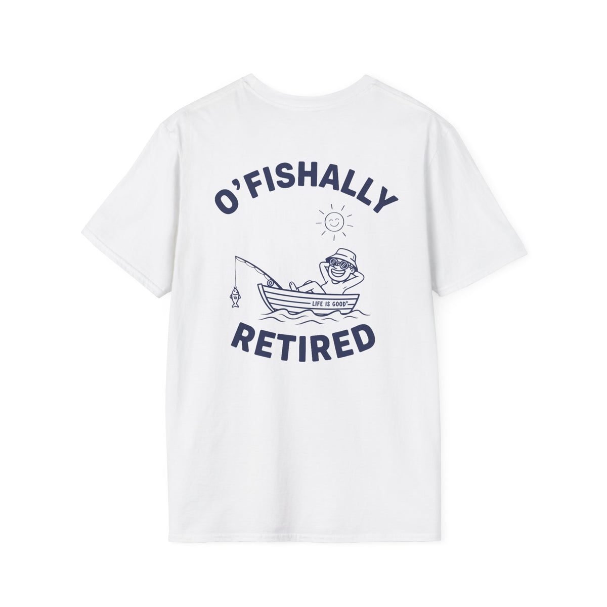 O’Fishally Retired! Broken in feel,  Fishing T-Shirt