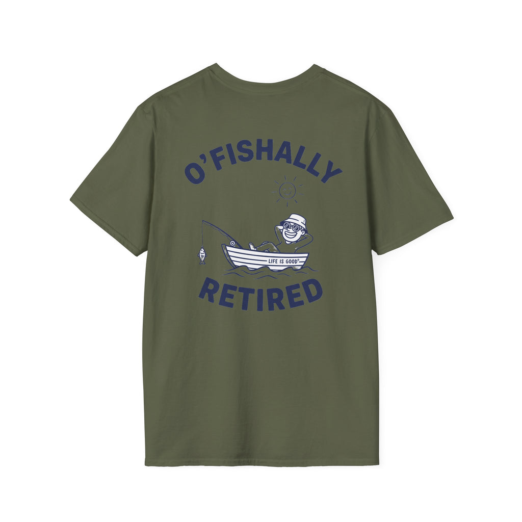 O’Fishally Retired! Broken in feel,  Fishing T-Shirt