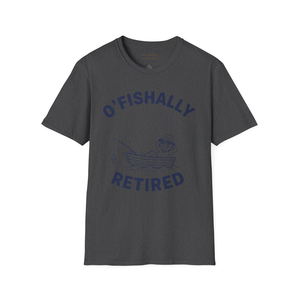 O’Fishally Retired Fishing T-Shirt