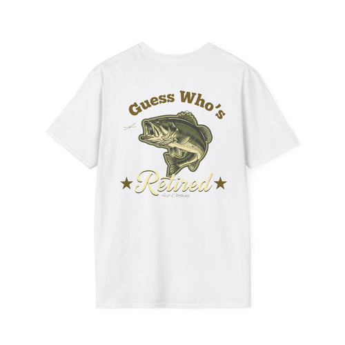 BACKPRINT- 'Guess Who's Retired'! Broken in feel, Fishing Tee